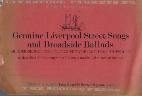 Street Ballads, Broadsides and Sea Songs Etc (Liverpool Packet)