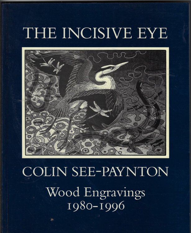 The Incisive Eye [Signed Copy] Wood Engravings 1980-1996