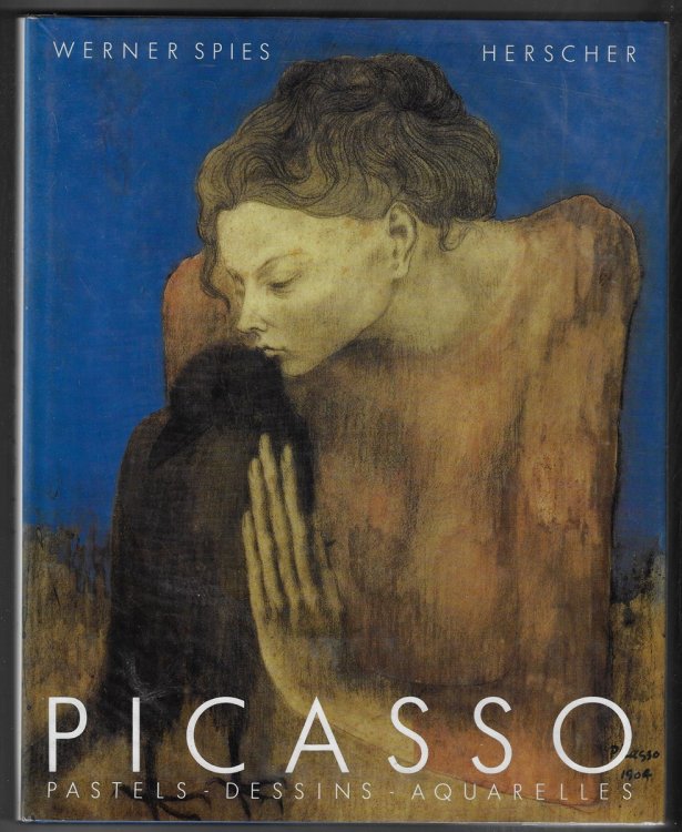 Picasso. Pastels -- Dessins -- Aquarelles