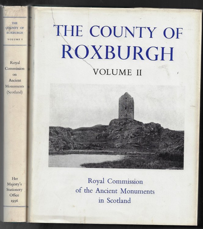An Inventory of the Ancient and Historical Monuments of Roxburghshire with the Fourteenth Report of the Commission [2 Vols].
