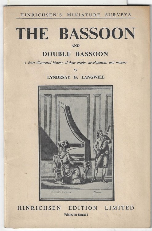 The Bassoon and Double Bassoon: A Short History of their Origin, Development, and Makers [inscribed copy]