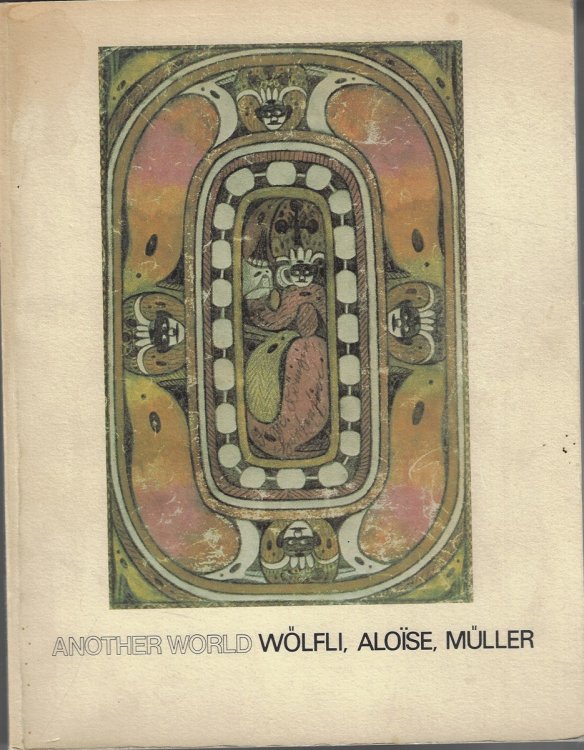Another World Wolfli, Aloise, Muller