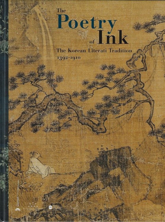 The Poetry of Ink The Korean Literati Tradition 1392-1910