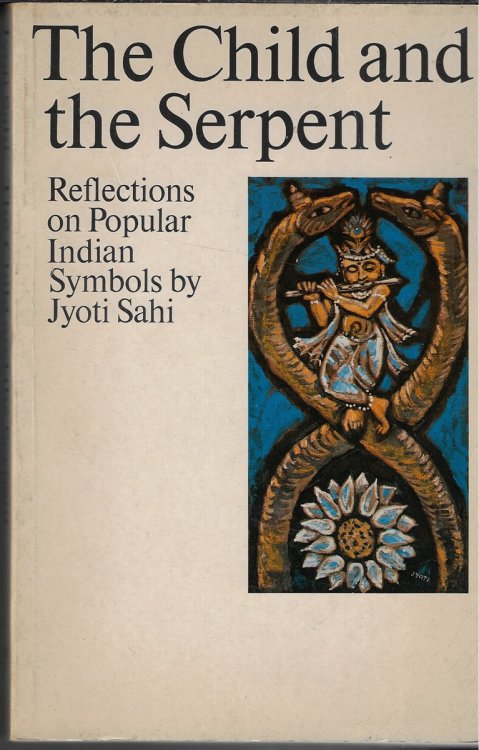 Child and the Serpent Reflections on Popular Indian Symbols