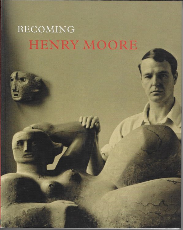 Becoming Henry Moore