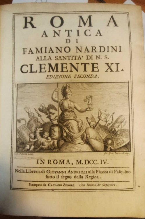 Roma antica di Famiano Nardini alla Santit di N.S. Clemente XI. Edizione seconda; plus Memorie di varie antichit trovate in diversi luoghi della citt di Roma scritte da Flaminio Vacca nell Anno 1594
