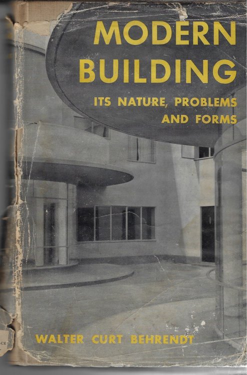 Modern Building Its Nature, Problems and Forms