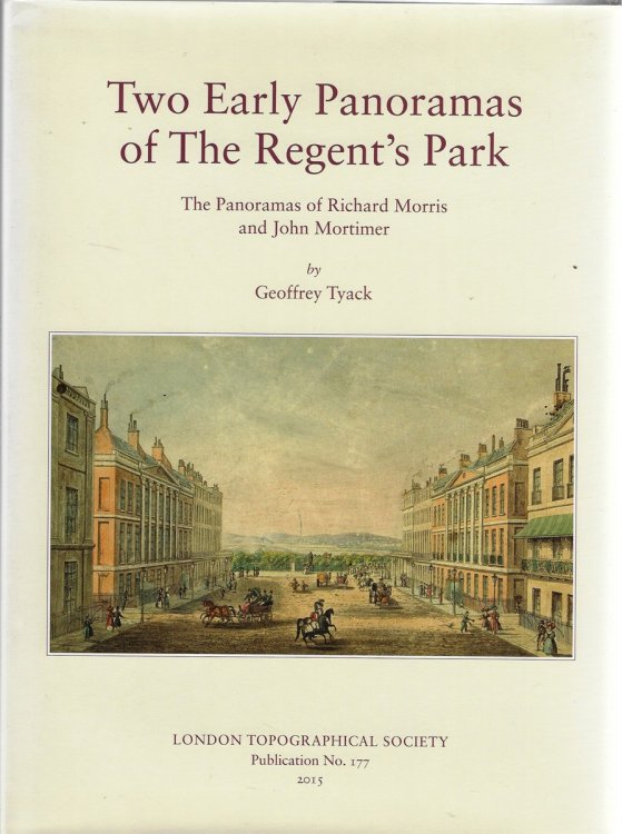 Two Early Panoramas of the Regent's Park The Panoramas of Richard Morris and John Mortimer: No. 177