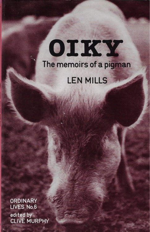 Oiky Memoirs of a Pigman
