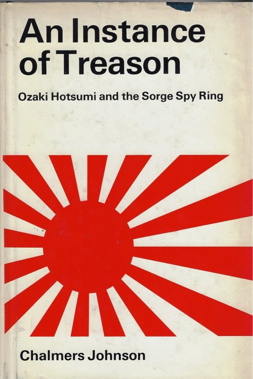 An Instance of Treason Ozaki Hotsumi and the Sorge Spy Ring