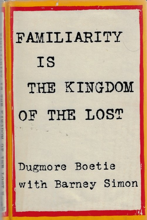 Familiarity is the Kingdom of the Lost