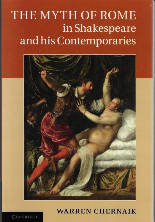 The Myth of Rome in Shakespeare and His Contemporaries