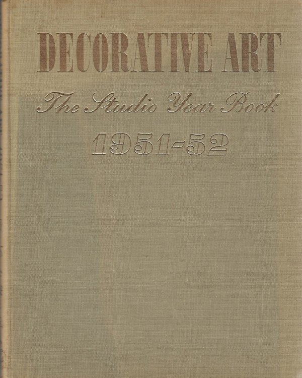 Decorative Art The Studio Yearbook, 1951-52