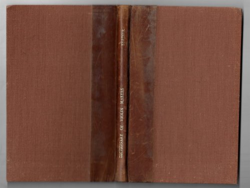 A Dictionary of Violin Makers, compiled from the best authorities