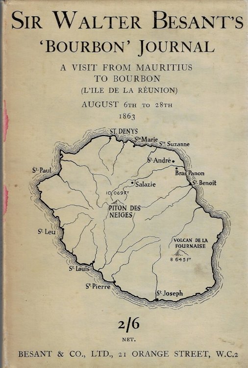Sir Walter Besant's 'Bourbon' Journal A Visit From Mauritius to Bourbon (L'Ile De La Reunion), Augsut 6th to 28th 1863