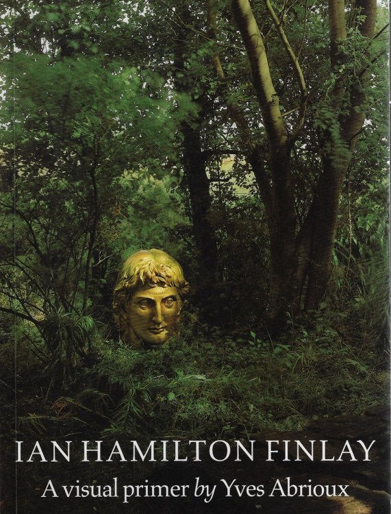 Ian Hamilton Finlay A Visual Primer