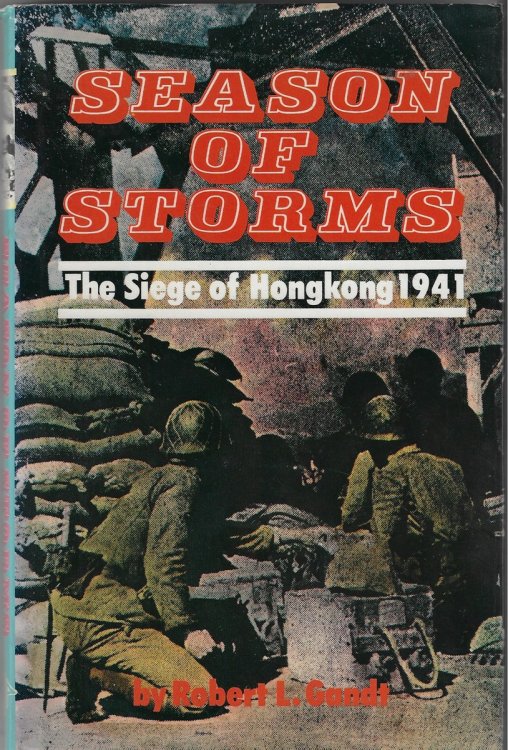 Season of Storms The Seige of Hongkong 1941