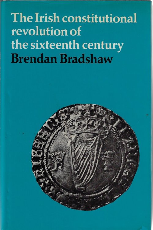 The Irish Constitutional Revolution of the Sixteenth Century