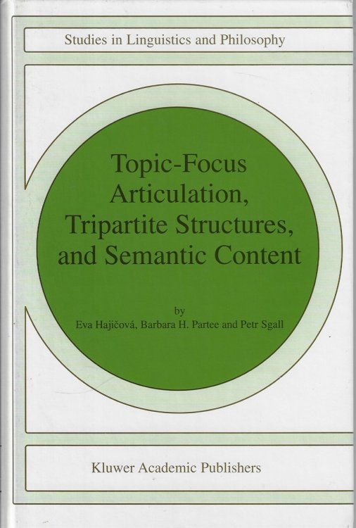 Topic-Focus Articulation, Tripartite Structures, and Semantic Content 71