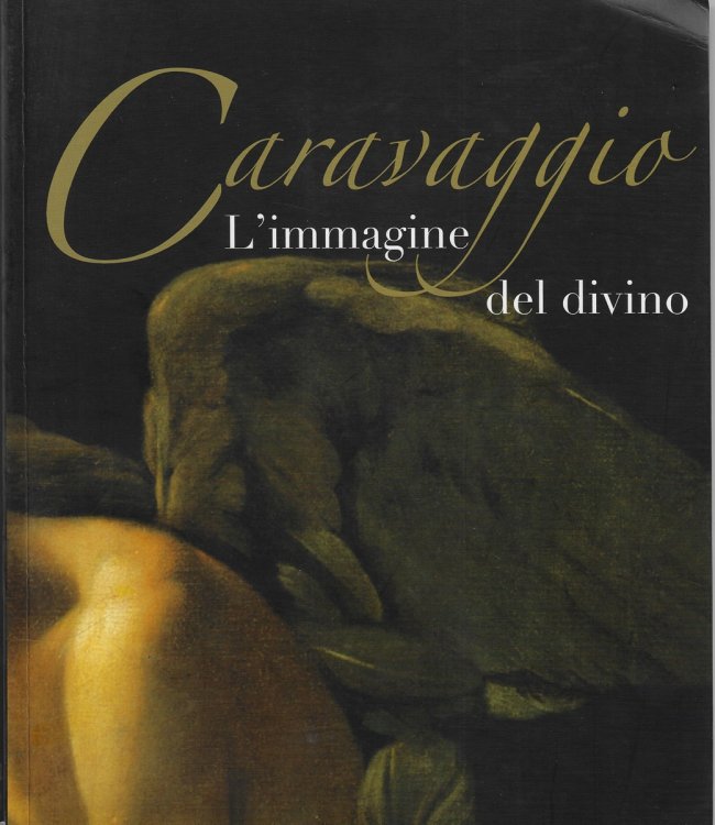 Caravaggio: L'immagine del divino