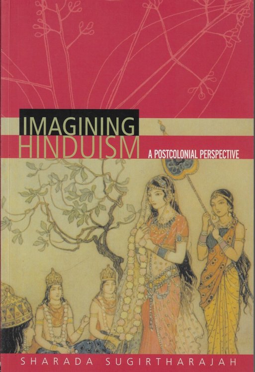 Imagining Hinduism A Postcolonial Perspective