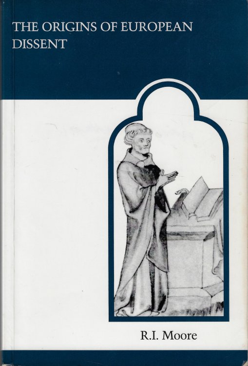 The Origins of European Dissent 30 (MART: the Medieval Academy Reprints for Teaching)