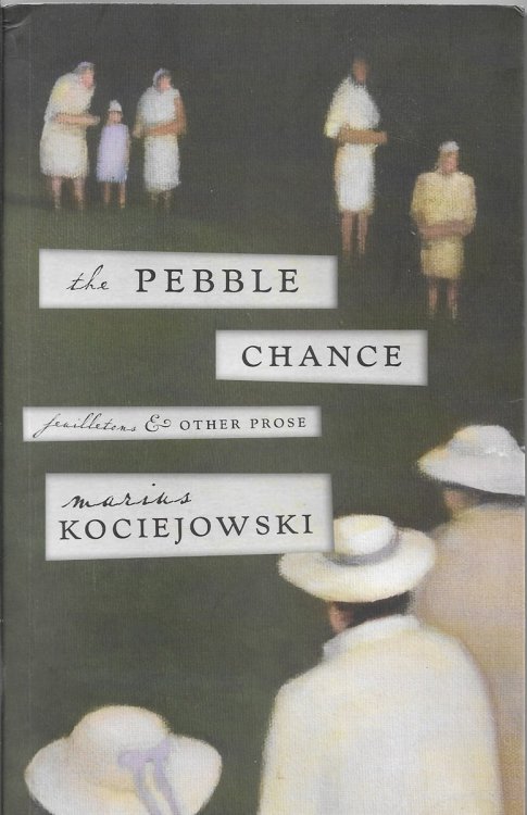 The Pebble Chance [signed] Feuilletons and Other Prose