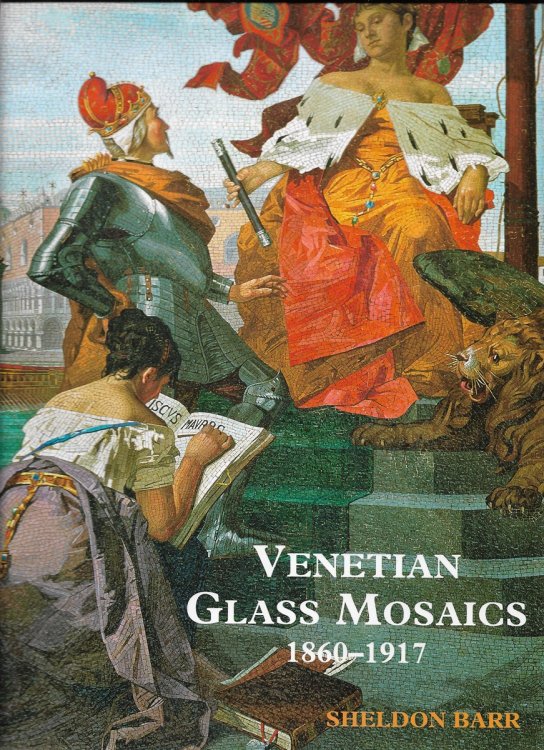 Venetian Glass Mosaics 1860-1917