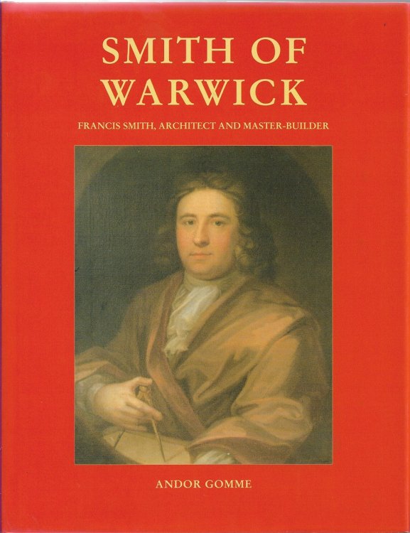 Smith of Warwick Francis Smith, Architect and Master Builder