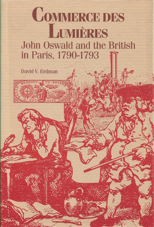 Commerce Des Lumieres John Oswald and the British in Paris, 1790-93