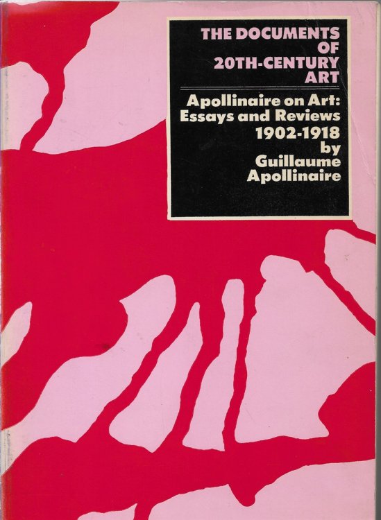 Apollinaire on Art: Essays and Reviews, 1902-1918