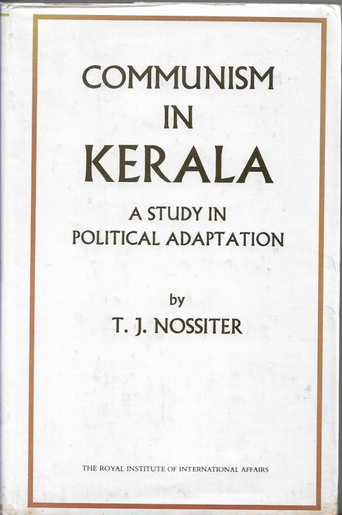 Communism in Kerala [signed] A Study in Political Adaptation