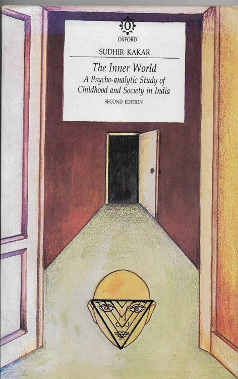 The Inner World A Psychoanalytic Study of Childhood and Society in India