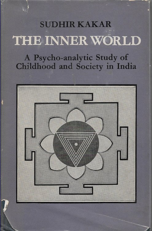 Inner World A Psychoanalytic Study of Childhood and Society in India
