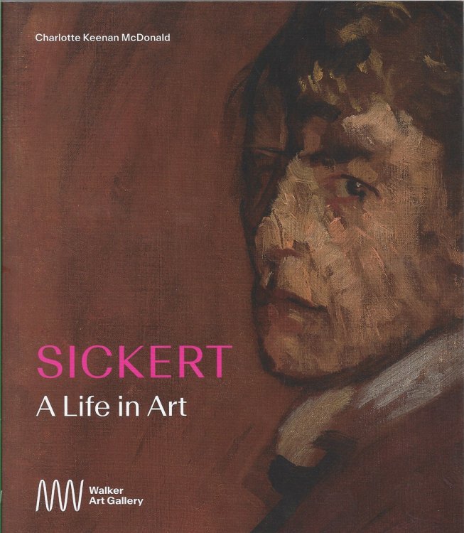 Sickert A Life in Art