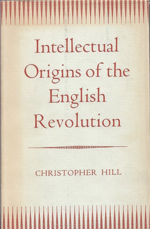 Intellectual Origins of the English Revolution