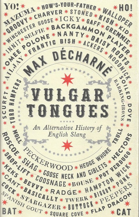 Vulgar Tongues [signed] An Alternative History of English Slang