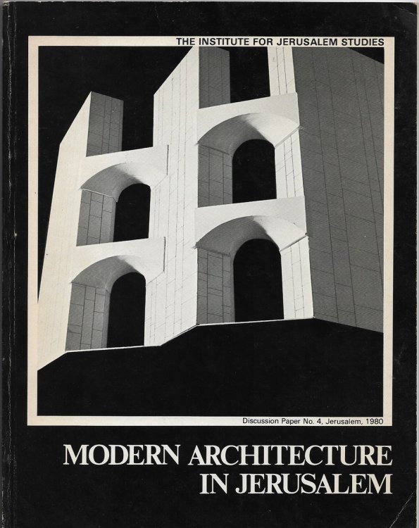 Modern Architecture in Jerusalem Discussion Paper No.4