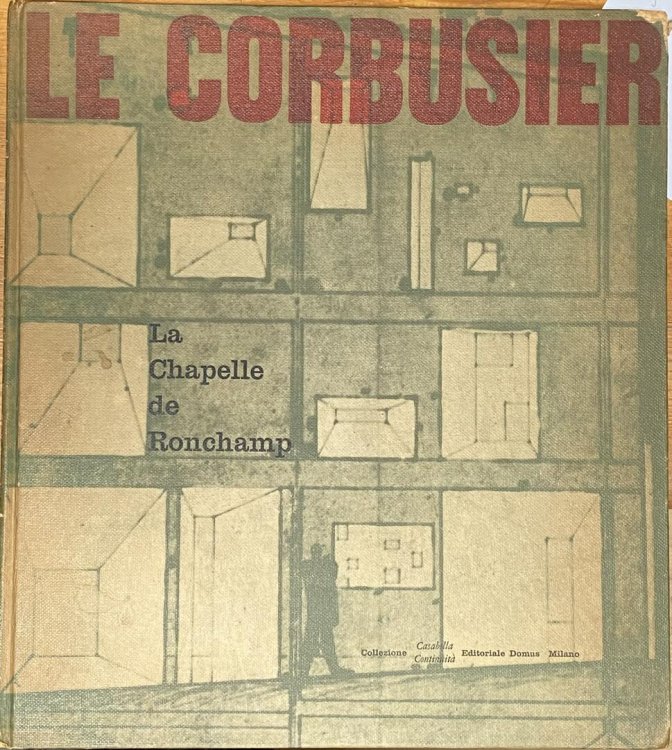 Le Corbusier La Chapelle de Ronchamp