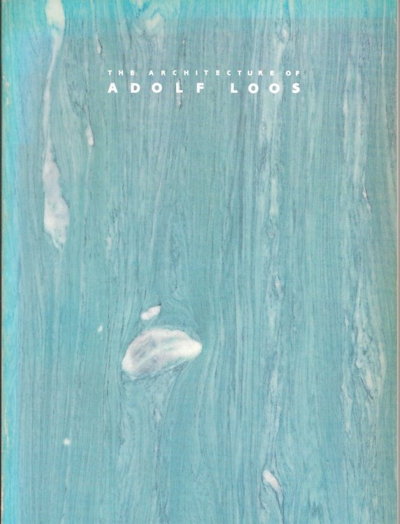The Architecture of Adolf Loos An Arts Council Exhibition