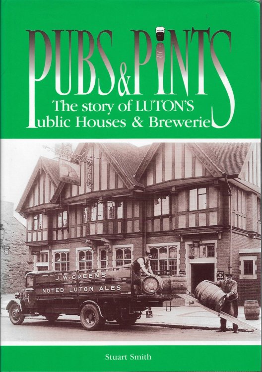Pubs and Pints Story of Luton's Public Houses and Breweries