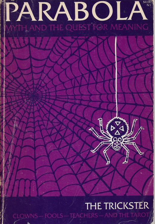 Parabola: Myth and the Quest for Meaning The Trickster; Clowns - Fools - Teachers - and the Tarot