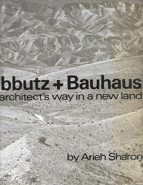 Kibbutz and Bauhaus an architect's way in a new land