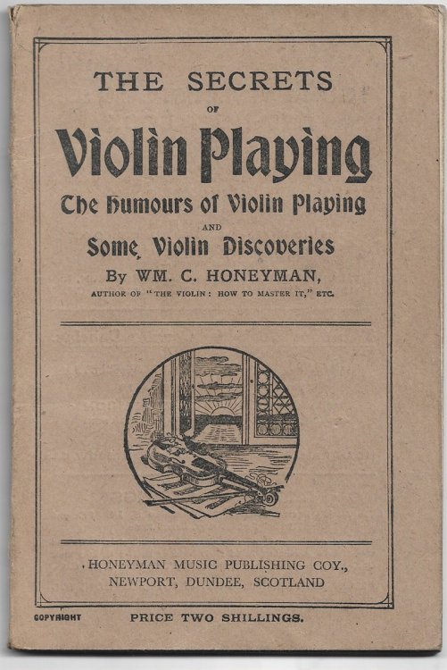 The Secrets of Violin Playing, The Humours of Violin Playing and Some Violin Discoveries