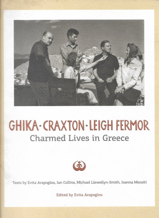 Charmed Lives in Greece Ghika, Craxton, Leigh Fermor