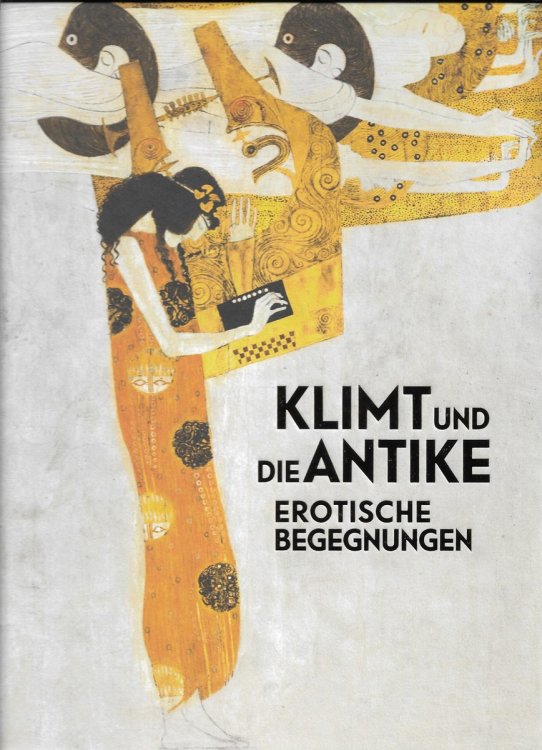 Klimt und die Anitka Erotische Begegnungen