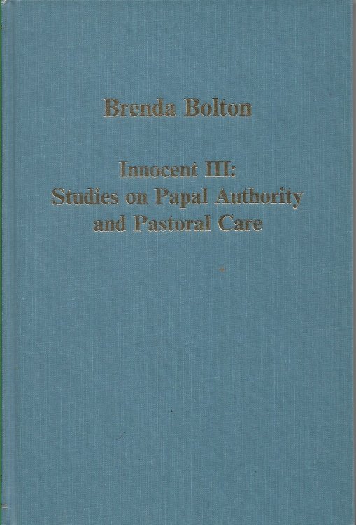 Innocent III Studies on Papal Authority and Pastoral Care: 490