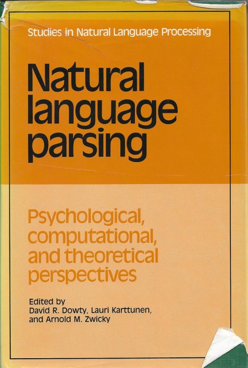 Natural Language Parsing Psychological, Computational, and Theoretical Perspectives