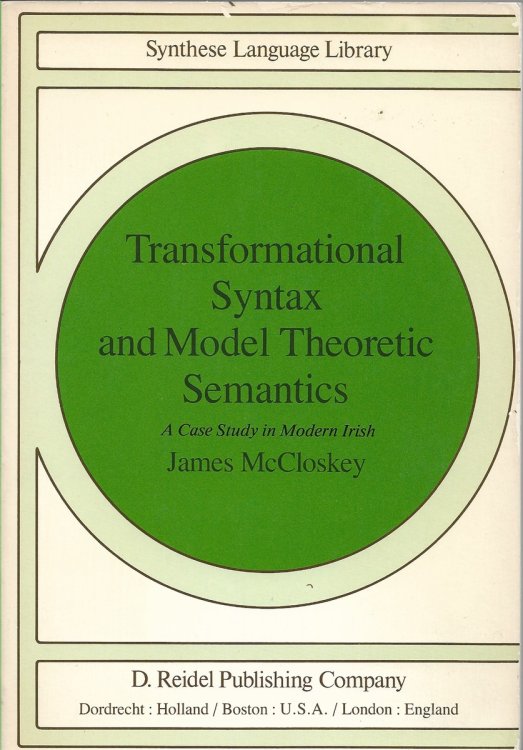 Transformational Syntax and Model Theoretic Semantics A Case Study in Modern Irish