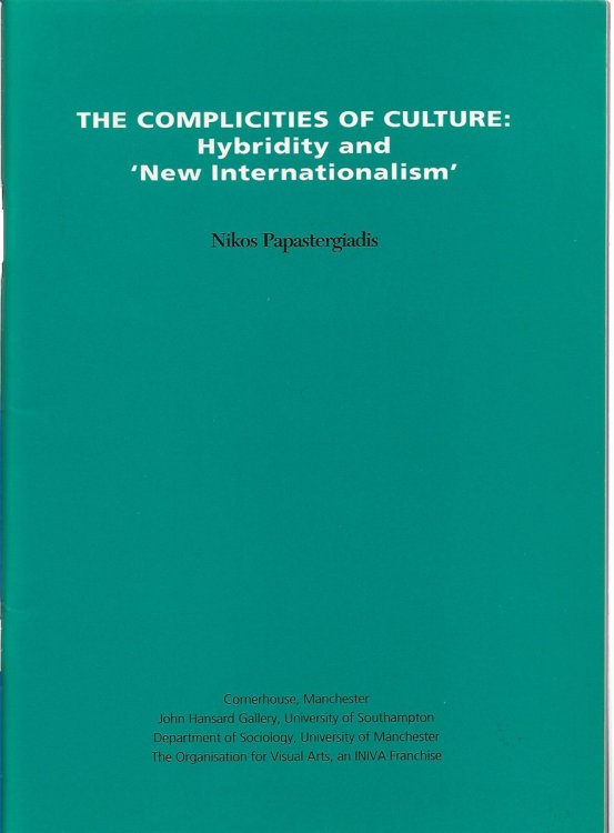 The Complicities of Culture Hybridity and 'New Internationalism'